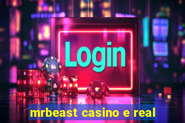 mrbeast casino e real