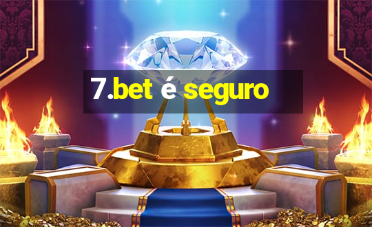 7.bet é seguro