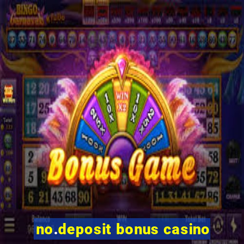 no.deposit bonus casino