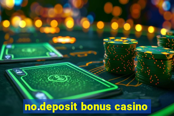 no.deposit bonus casino