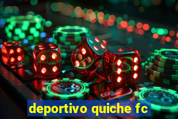 deportivo quiche fc