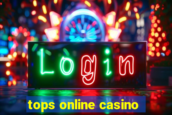 tops online casino