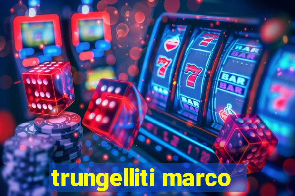 trungelliti marco