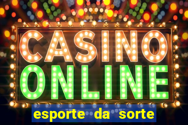 esporte da sorte casino fortune tiger