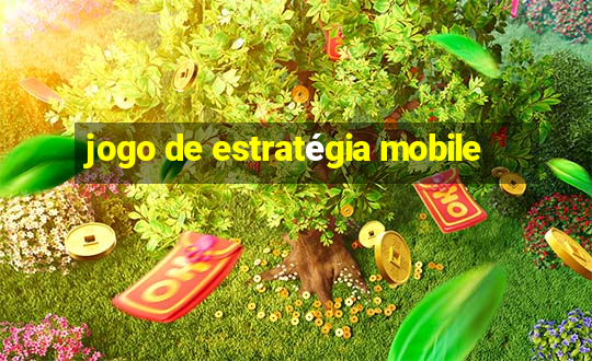 jogo de estratégia mobile