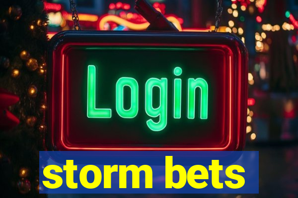 storm bets