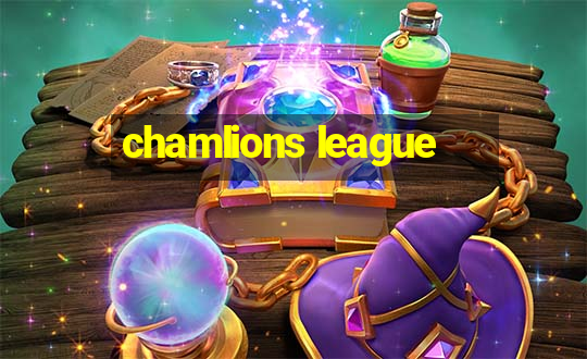 chamlions league