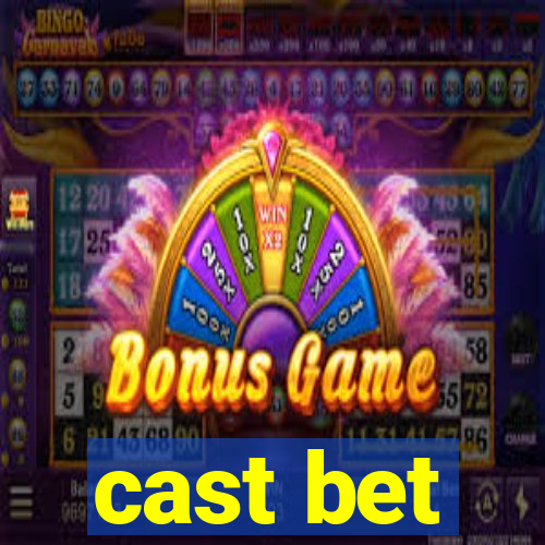 cast bet