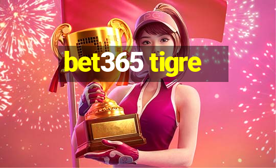 bet365 tigre