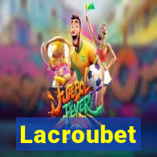 Lacroubet