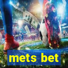 mets bet