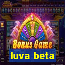 luva beta