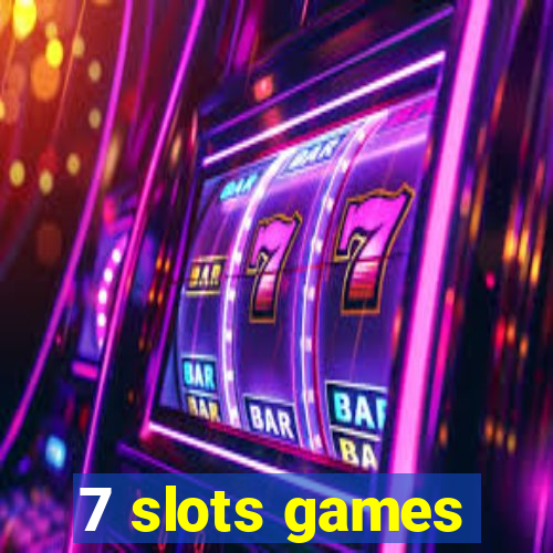 7 slots games