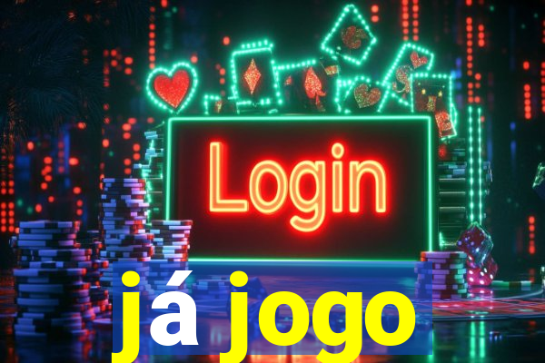 já jogo