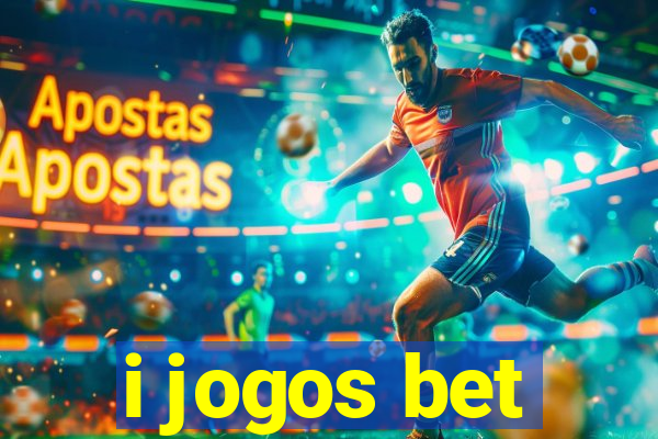 i jogos bet