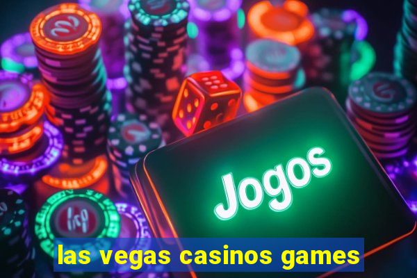 las vegas casinos games