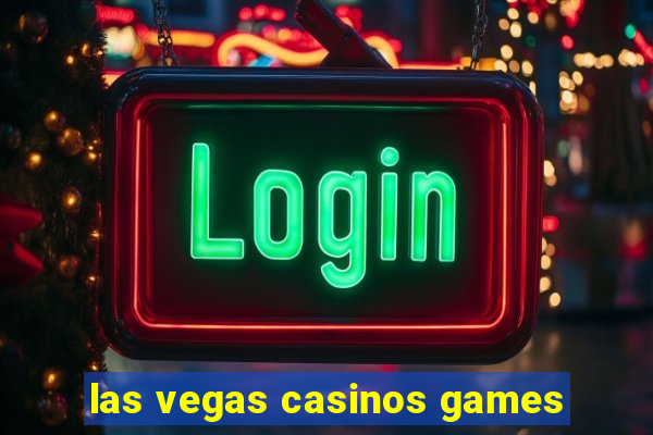 las vegas casinos games