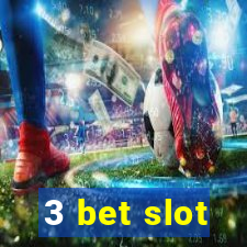 3 bet slot