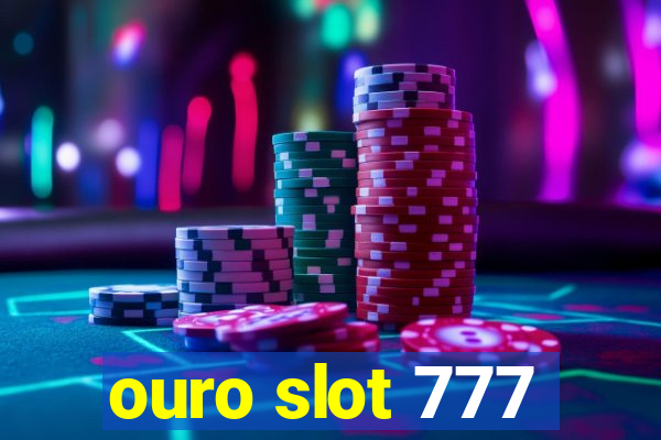 ouro slot 777