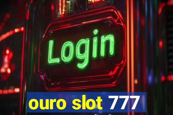 ouro slot 777