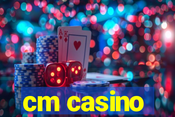 cm casino