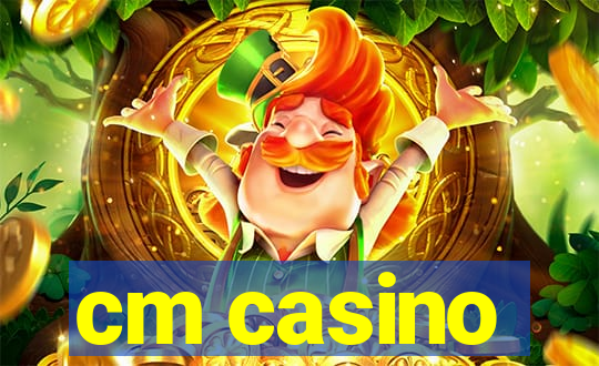 cm casino