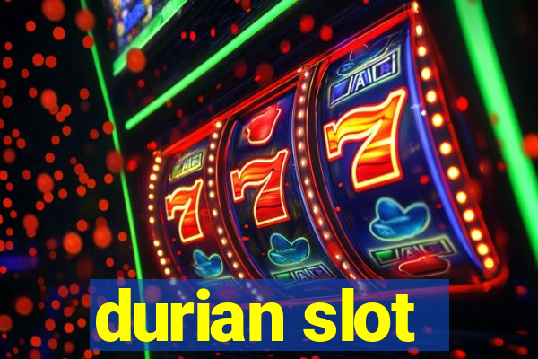 durian slot