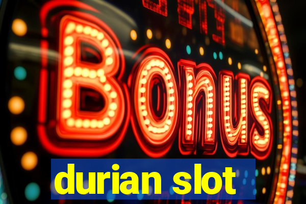 durian slot