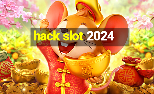 hack slot 2024