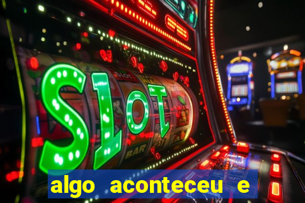 algo aconteceu e seu pin n?o está disponível