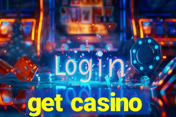 get casino