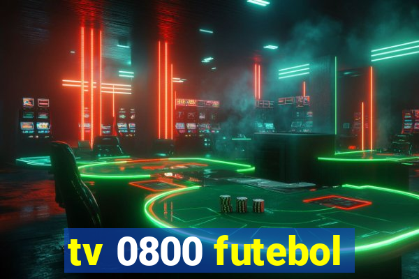 tv 0800 futebol