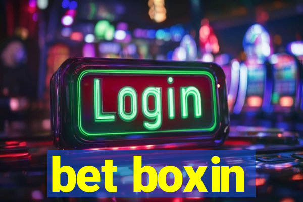 bet boxin