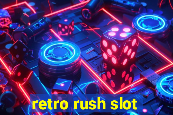 retro rush slot