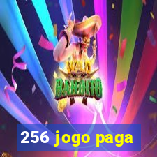 256 jogo paga