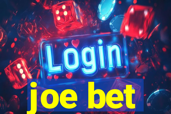 joe bet