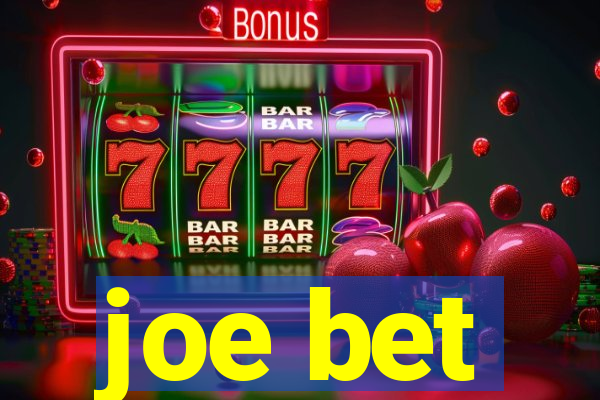 joe bet