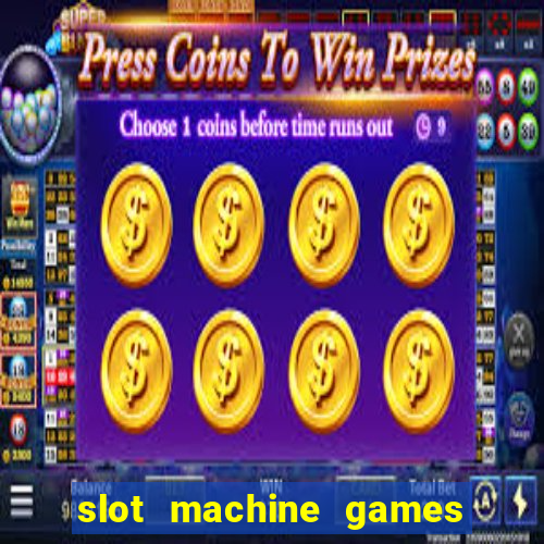 slot machine games to download