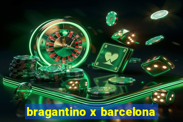 bragantino x barcelona