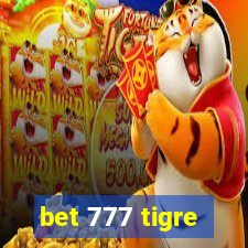 bet 777 tigre