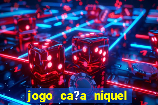 jogo ca?a niquel do diabinho