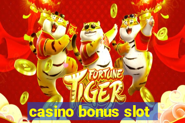 casino bonus slot