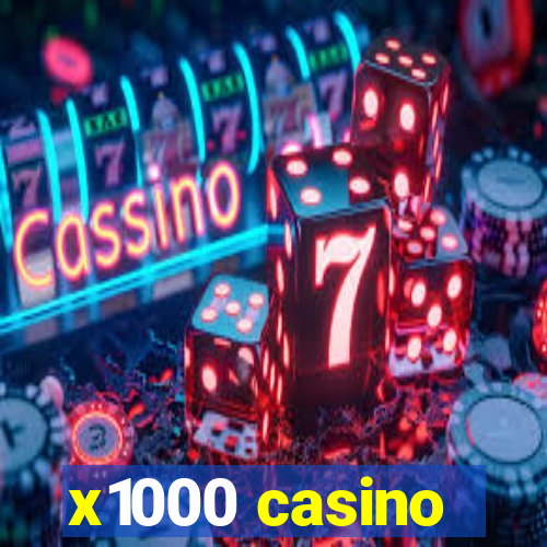 x1000 casino