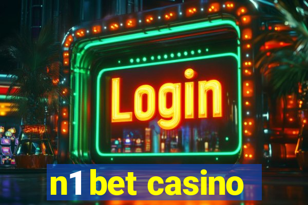 n1 bet casino