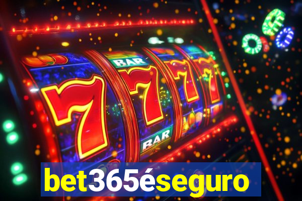 bet365éseguro