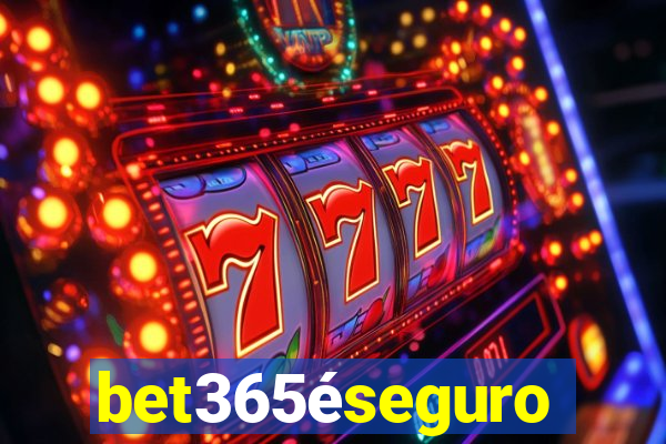 bet365éseguro