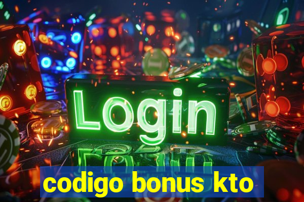 codigo bonus kto