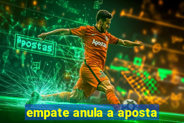 empate anula a aposta