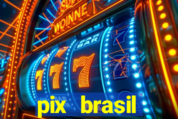 pix brasil entretenimento esportivo