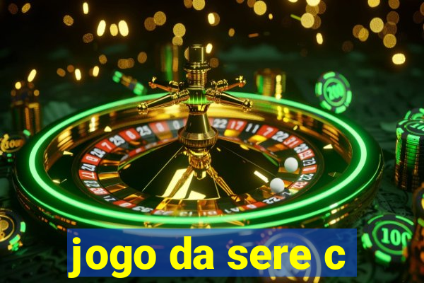 jogo da sere c